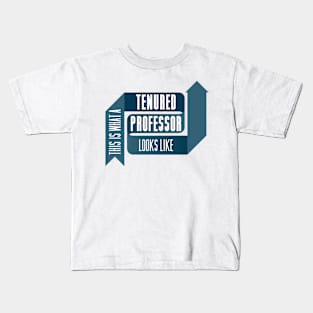 This is What a Tenured Professor Looks Like - BLUE Kids T-Shirt